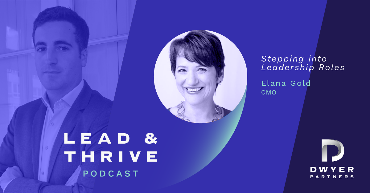 CMO Elana Gold on Stepping into Leadership Roles