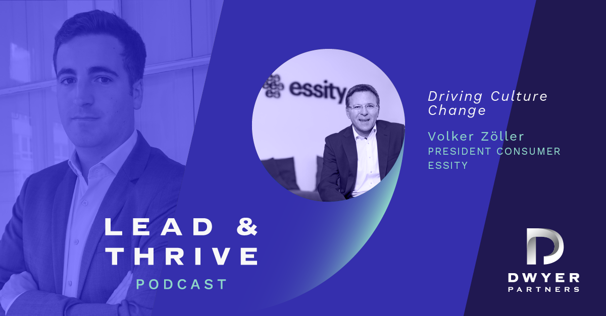 Volker Zöller, President at Essity Consumer: Driving Culture Change