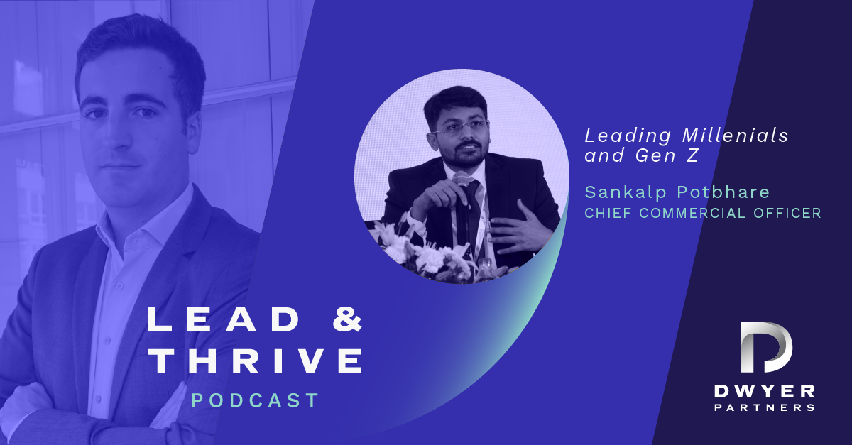 Chief Commercial Officer Sankalp Potbhare on Leading and Connecting with Millennials and Gen Z