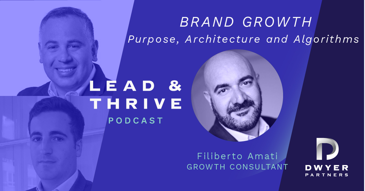 Brand Growth with Filiberto Amati: Purpose, Architecture and Algorithms in post-Covid times