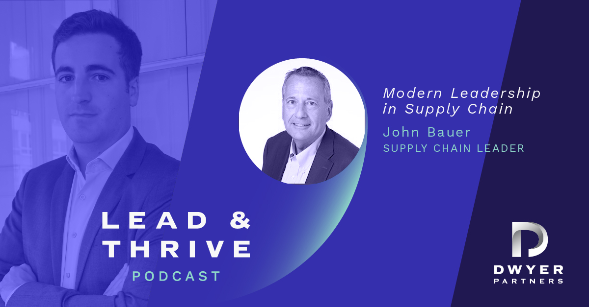 John Bauer’s Modern Leadership in Supply Chain: Strategy, Execution and Technology