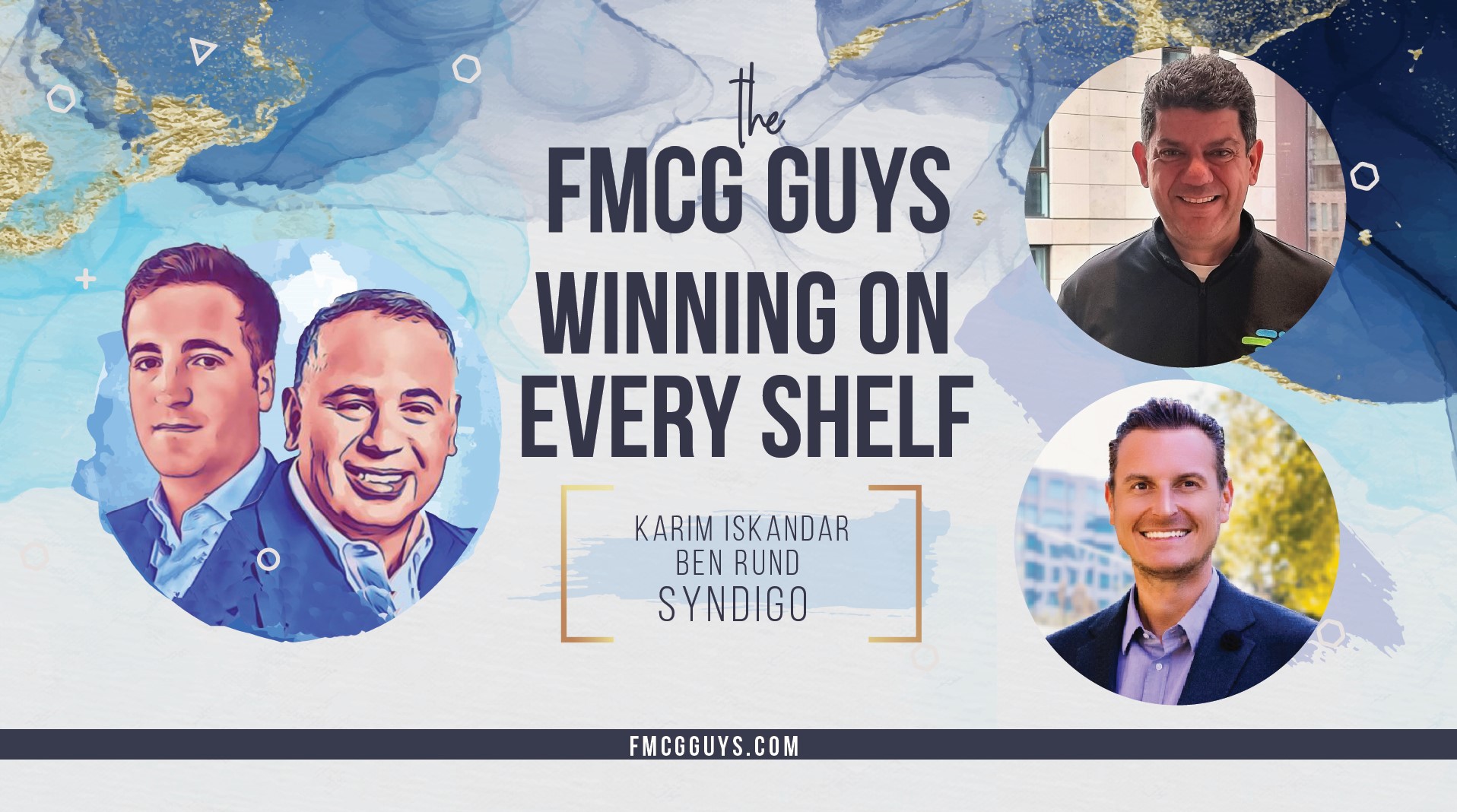 Winning on Every Shelf with Karim Iskandar and Ben Rund from Syndigo, the Active Content Engine