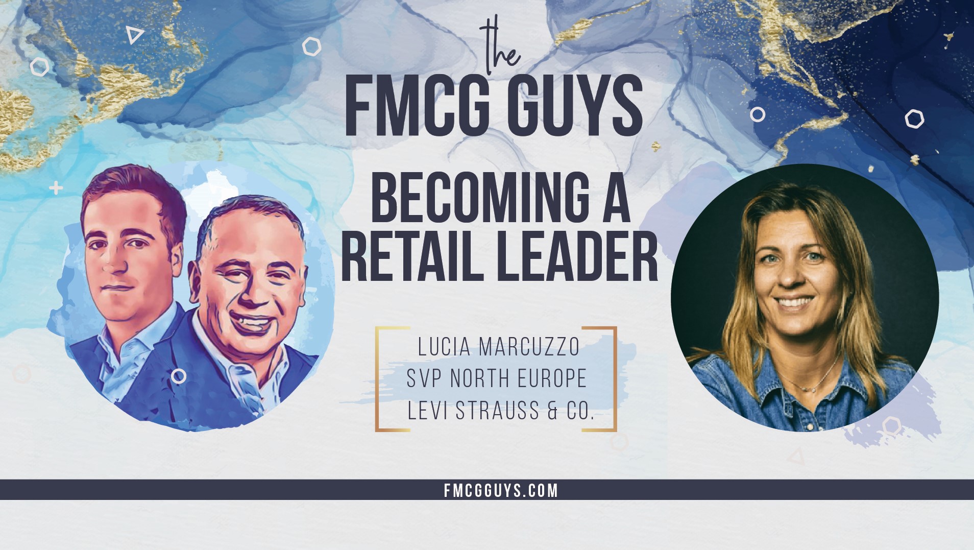 Becoming a Retail Leader with Lucia Marcuzzo, SVP North Europe at Levi Strauss & Co.