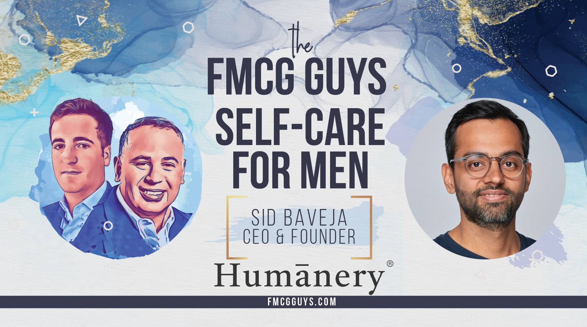 Sid Baveja, CEO & Founder at Humanery: Self-Care for Men