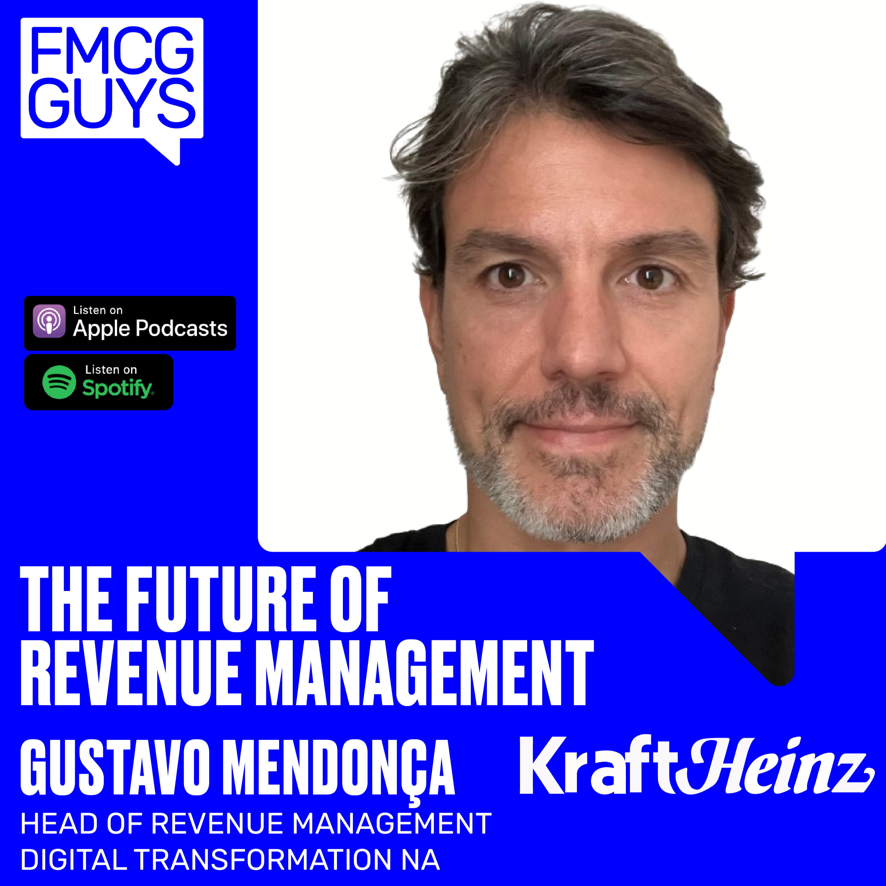 Gustavo Mendonça, Head of Revenue Management Digital Transformation NA at Kraft Heinz: The Future of Revenue Management