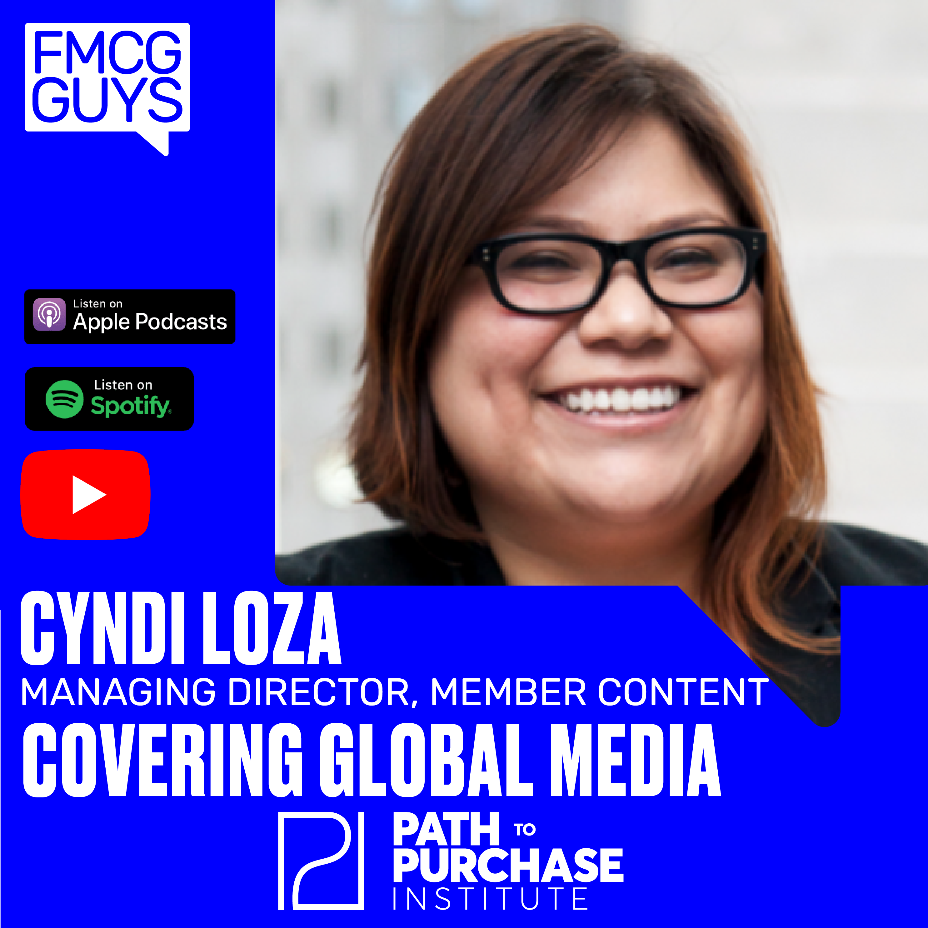 Cyndi Loza, Managing Director, Member Content at Path to Purchase Institute (P2PI): Covering Global Media