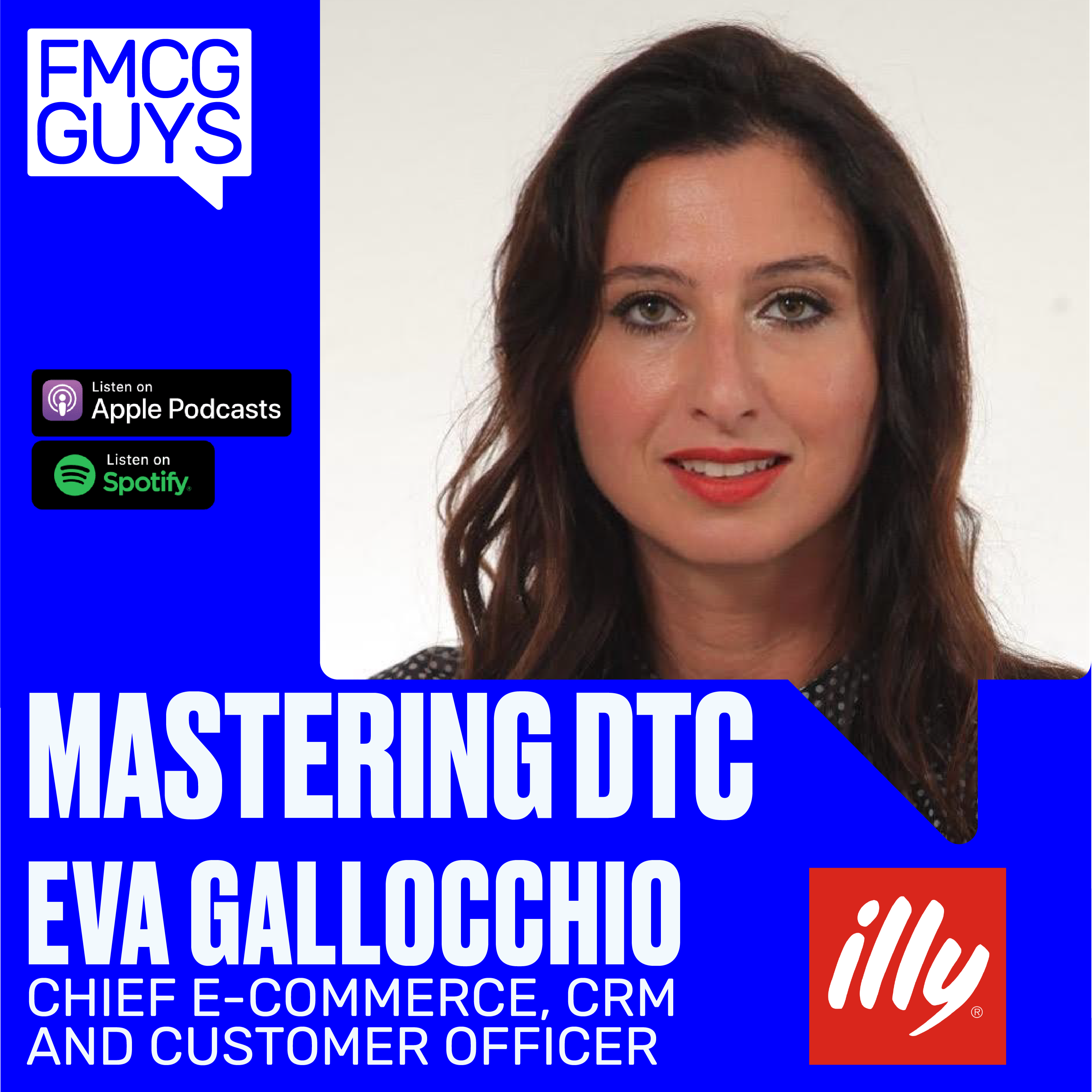 Eva Gallocchio, Chief eCommerce, CRM and Customer Officer at illycaffè: Mastering DTC