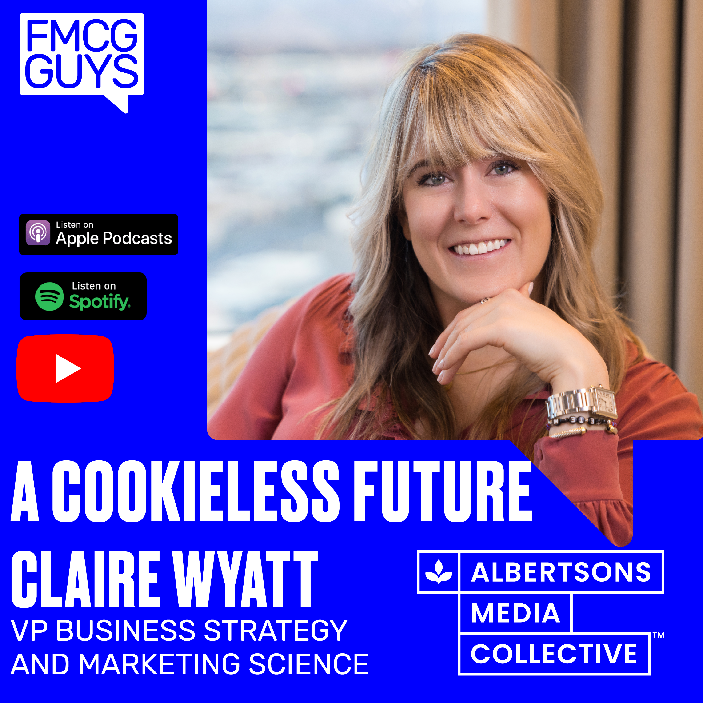 Claire Wyatt, VP Business Strategy & Marketing Science at Albertsons Media Collective: A Cookieless Future