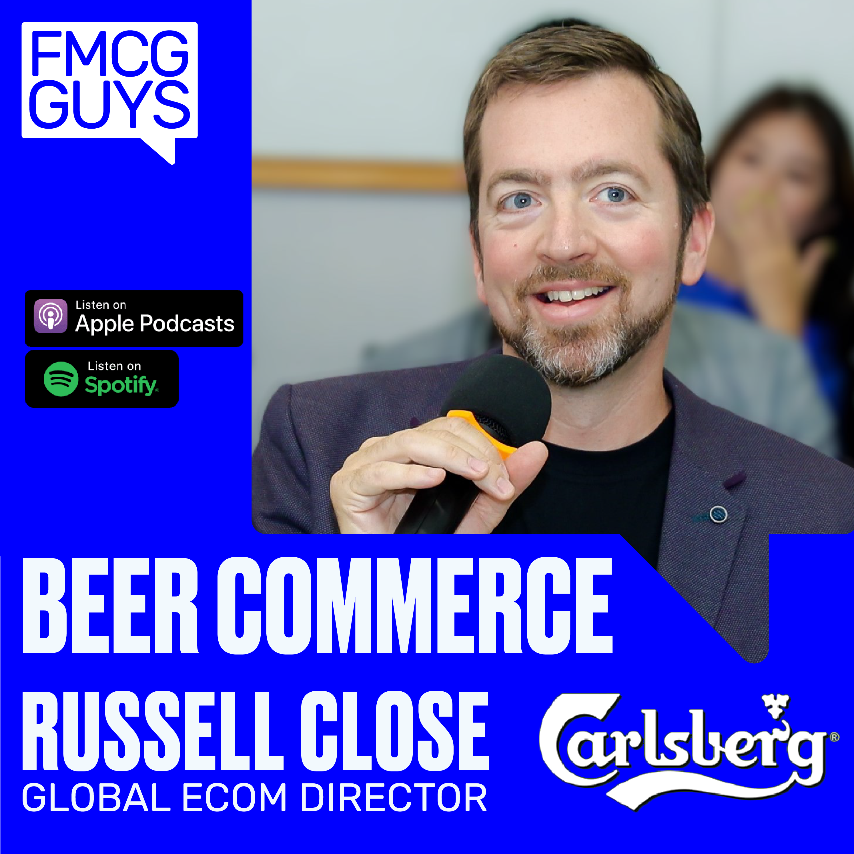 Russell Close, Global eCommerce Director at Carlsberg: Beer Commerce