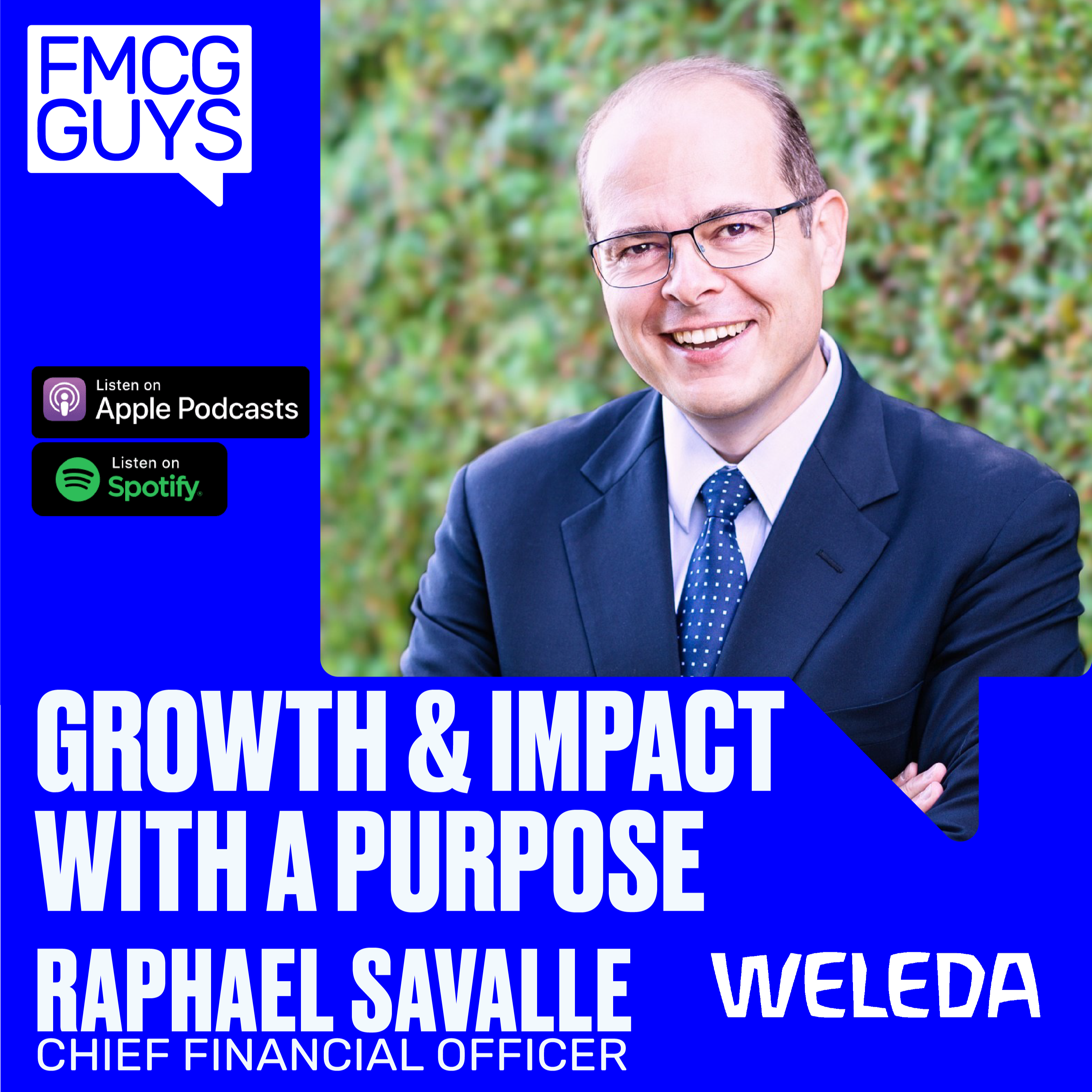 Raphael Savalle, Chief Financial Officer at Weleda: Growth & Impact with a Purpose
