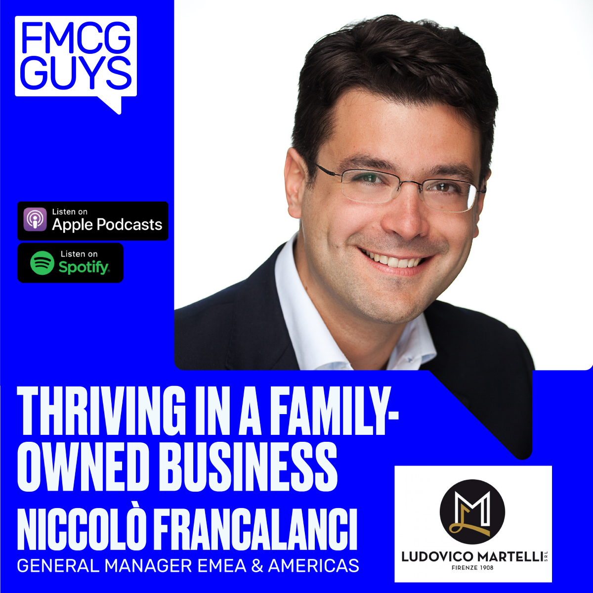 Niccolò Francalanci, GM EMEA & Americas at Ludovico Martelli: Thriving in a Family-Owned Business