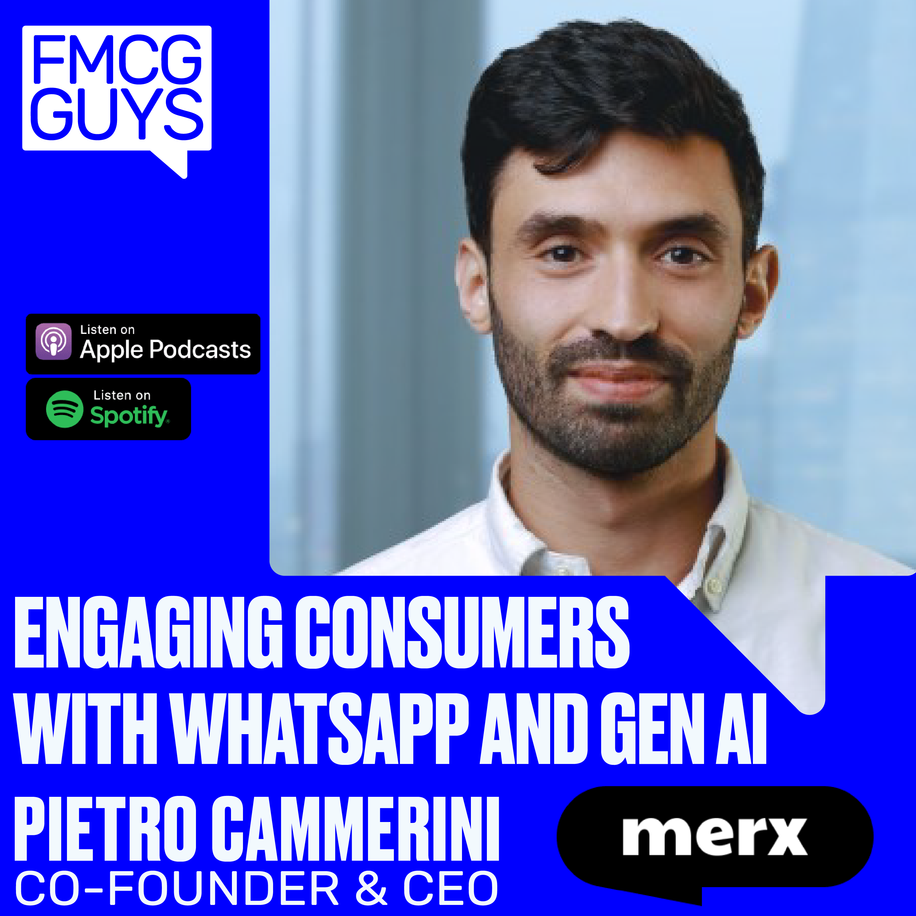 185. Pietro Cammerini, CEO at Merx: Engaging Consumers with Whatsapp and Gen AI
