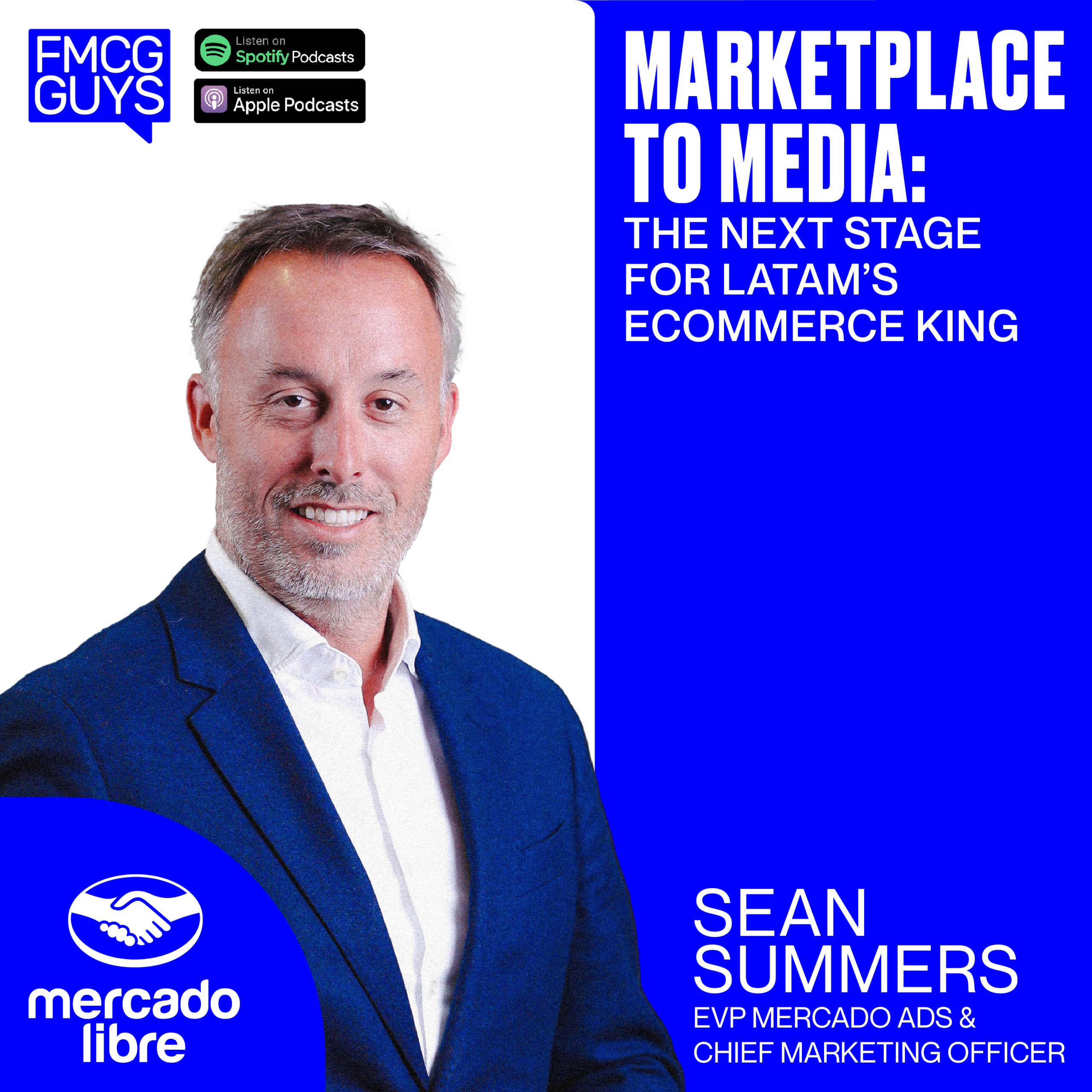 188. Sean Summers, CMO and Head of Ads at Mercado Libre: Marketplace to Media: The Next Stage for Latin America’s eCommerce King