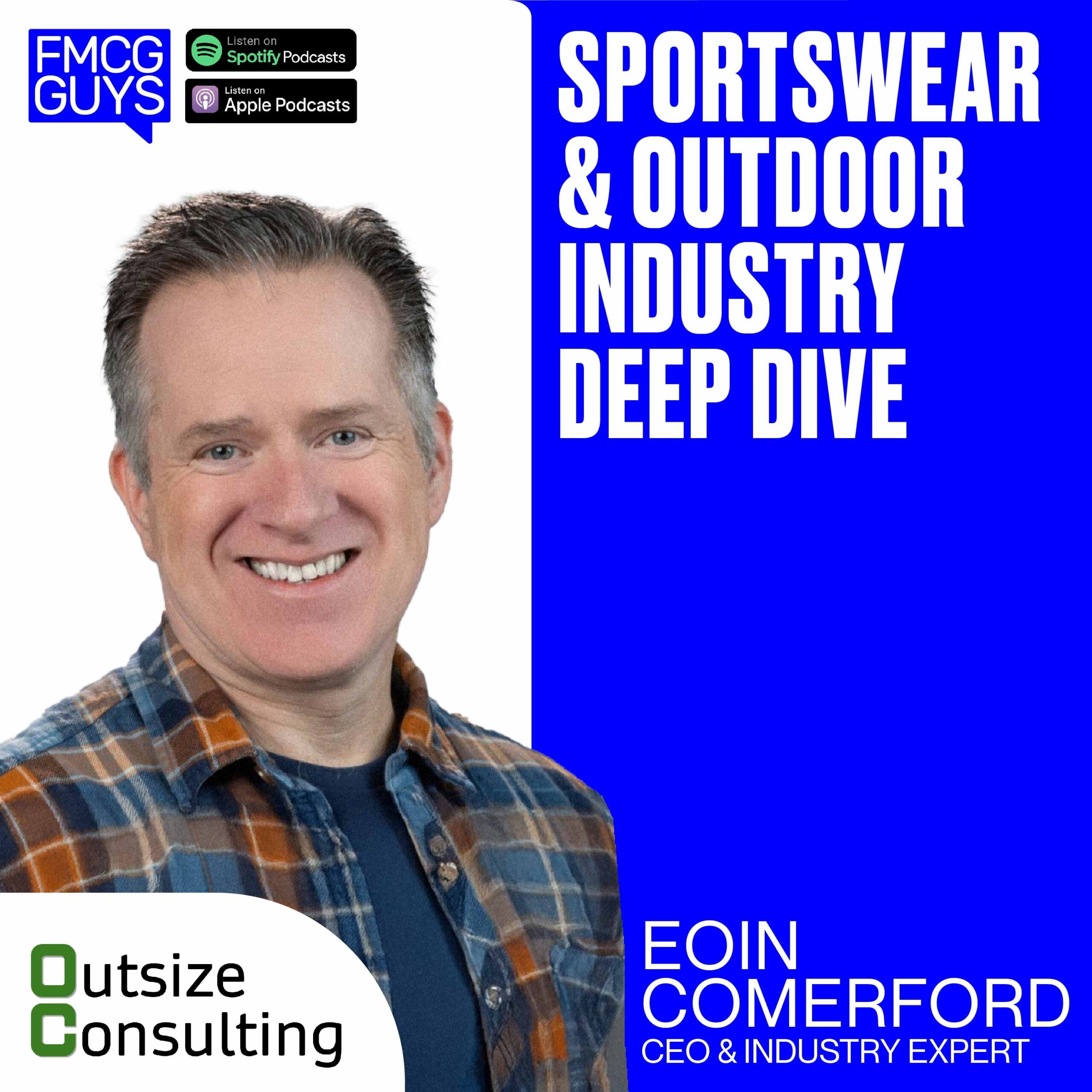 225. Eoin Comerford: Sportswear & Outdoor Industry Deep Dive