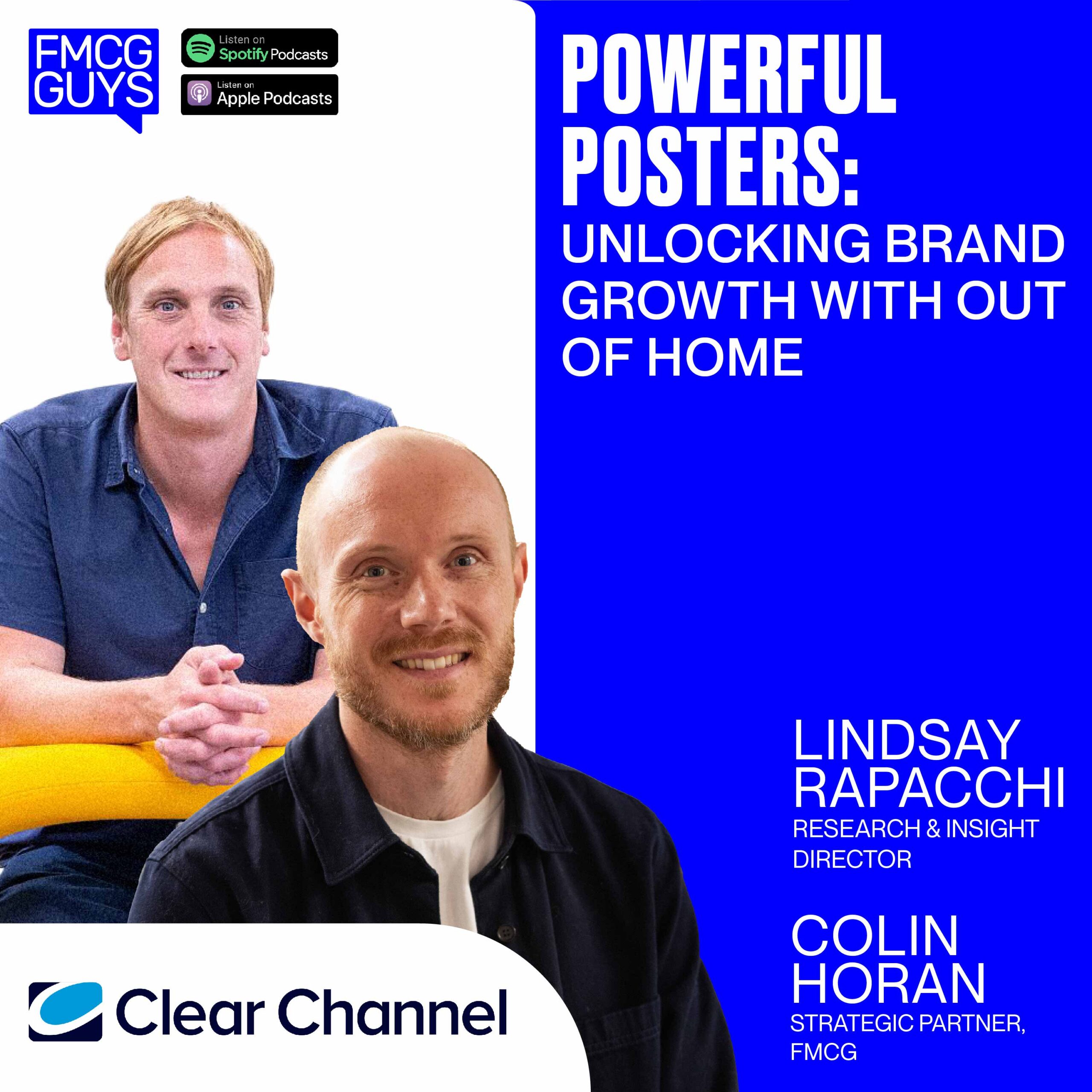 230. Lindsay Rapacchi and Colin Horan from Clear Channel: Powerful Posters: Unlocking Brand Growth with Out of Home