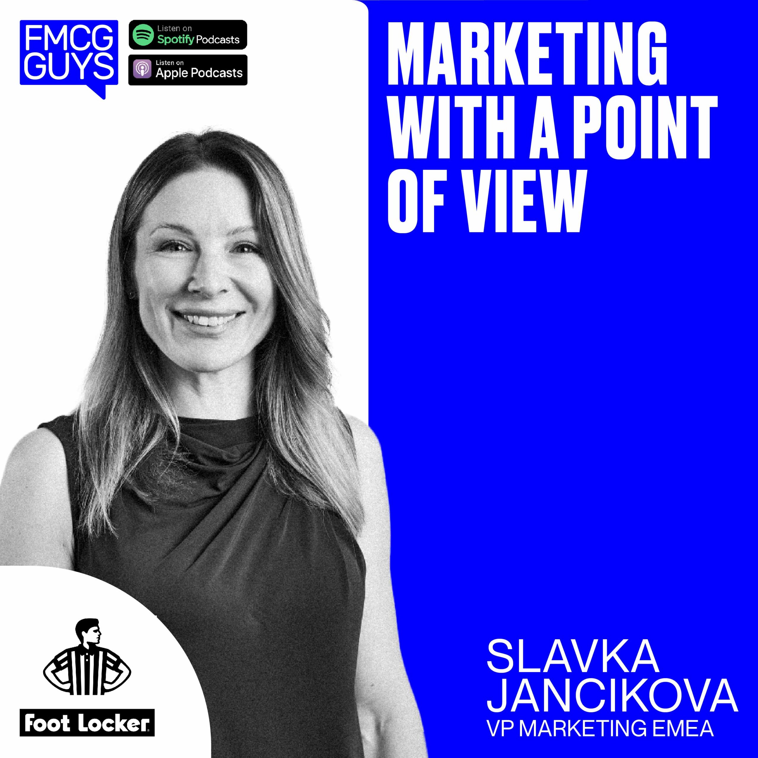 228. Slavka Jancikova, VP Marketing EMEA at Foot Locker: Marketing with a Point of View