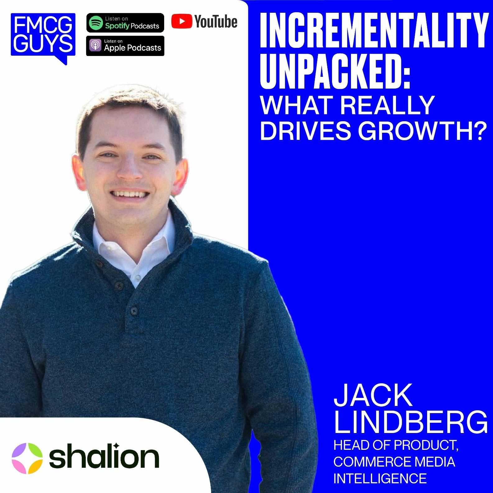 Jack Lindberg, Head of Product at Shalion: Incrementality Unpacked: What Really Drives Growth?