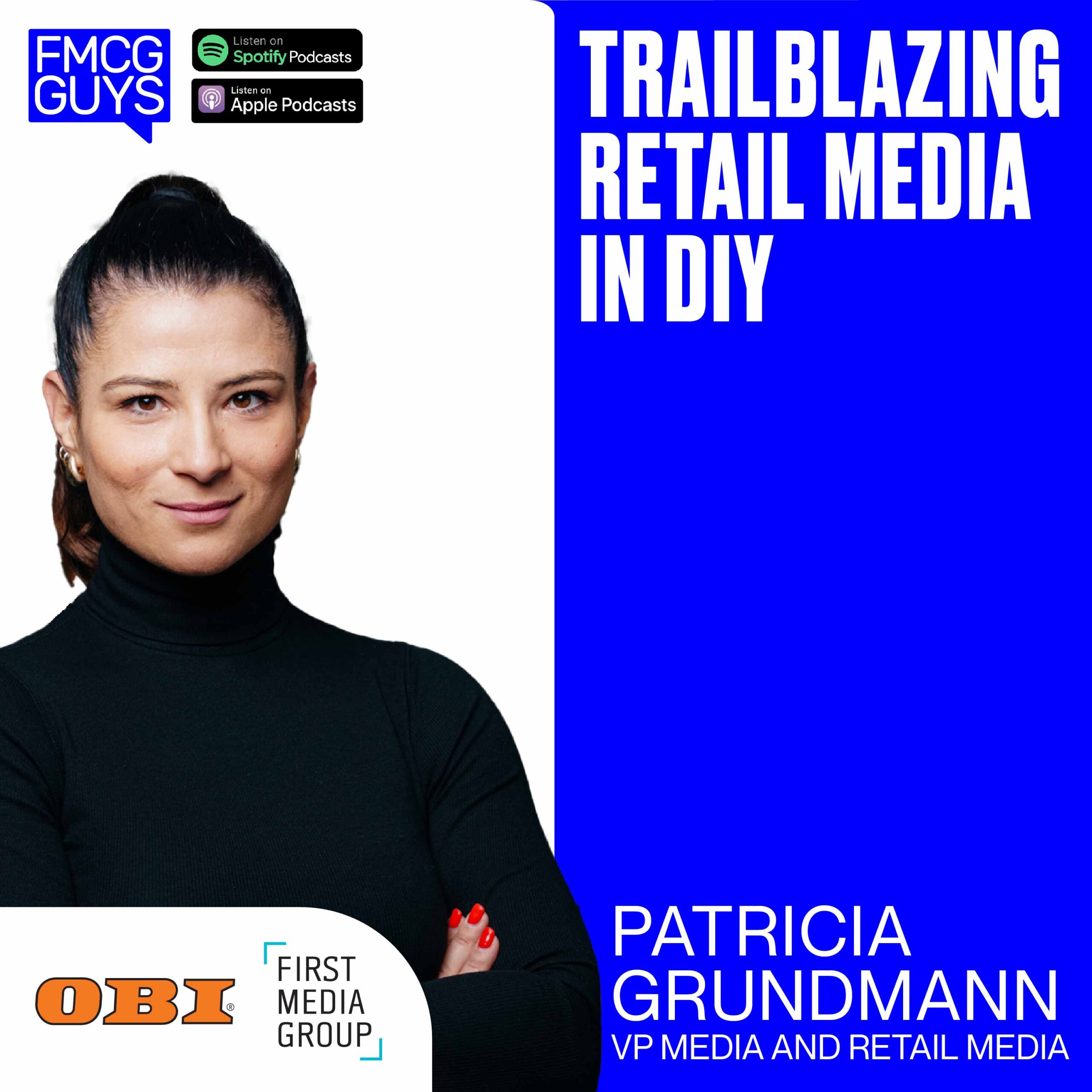 242. Patricia Grundmann, VP Media & Retail Media at OBI: Trailblazing Retail Media in DIY