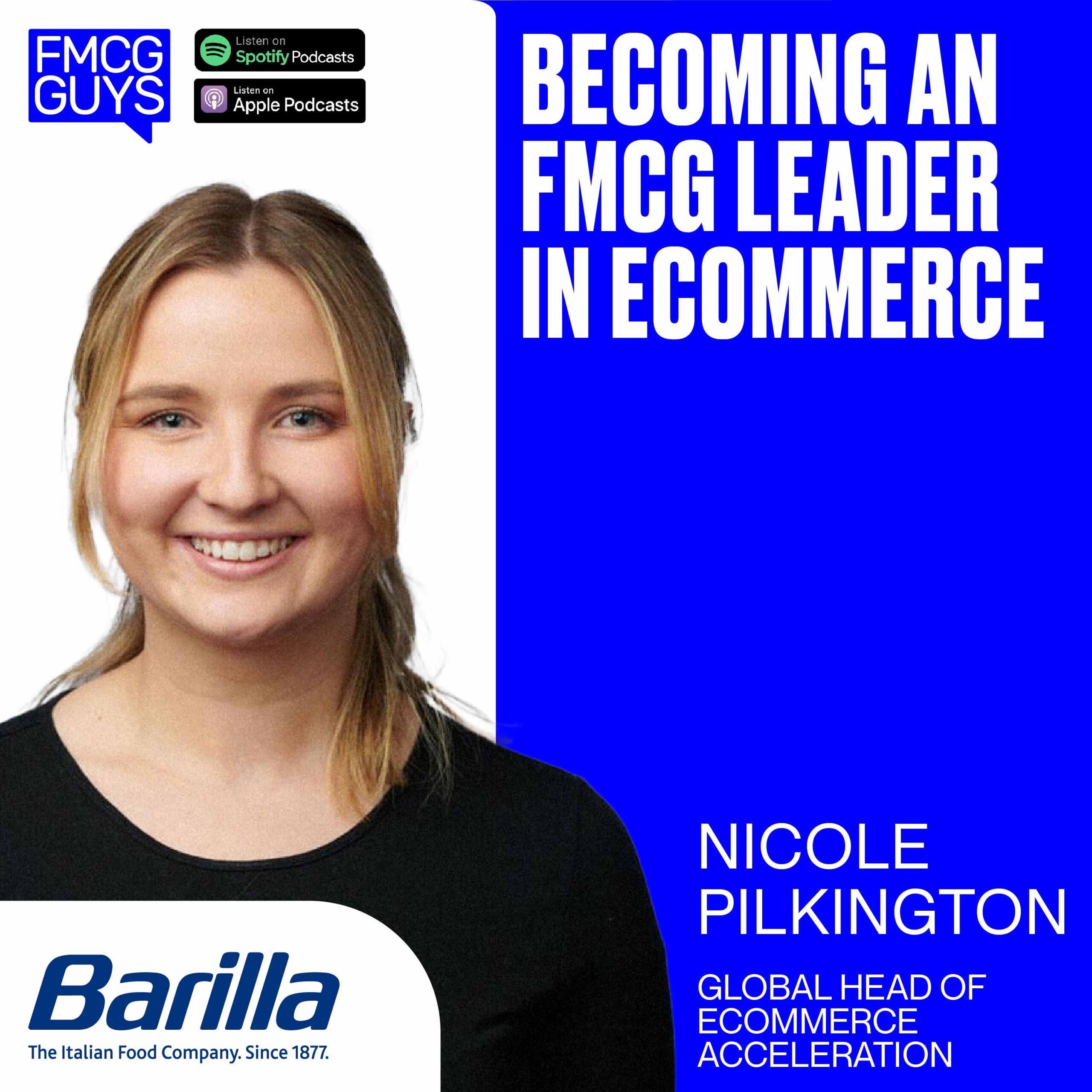 248. Nicole Pilkington, Global Head of eCommerce Acceleration at Barilla: Becoming an FMCG Leader in eCommerce