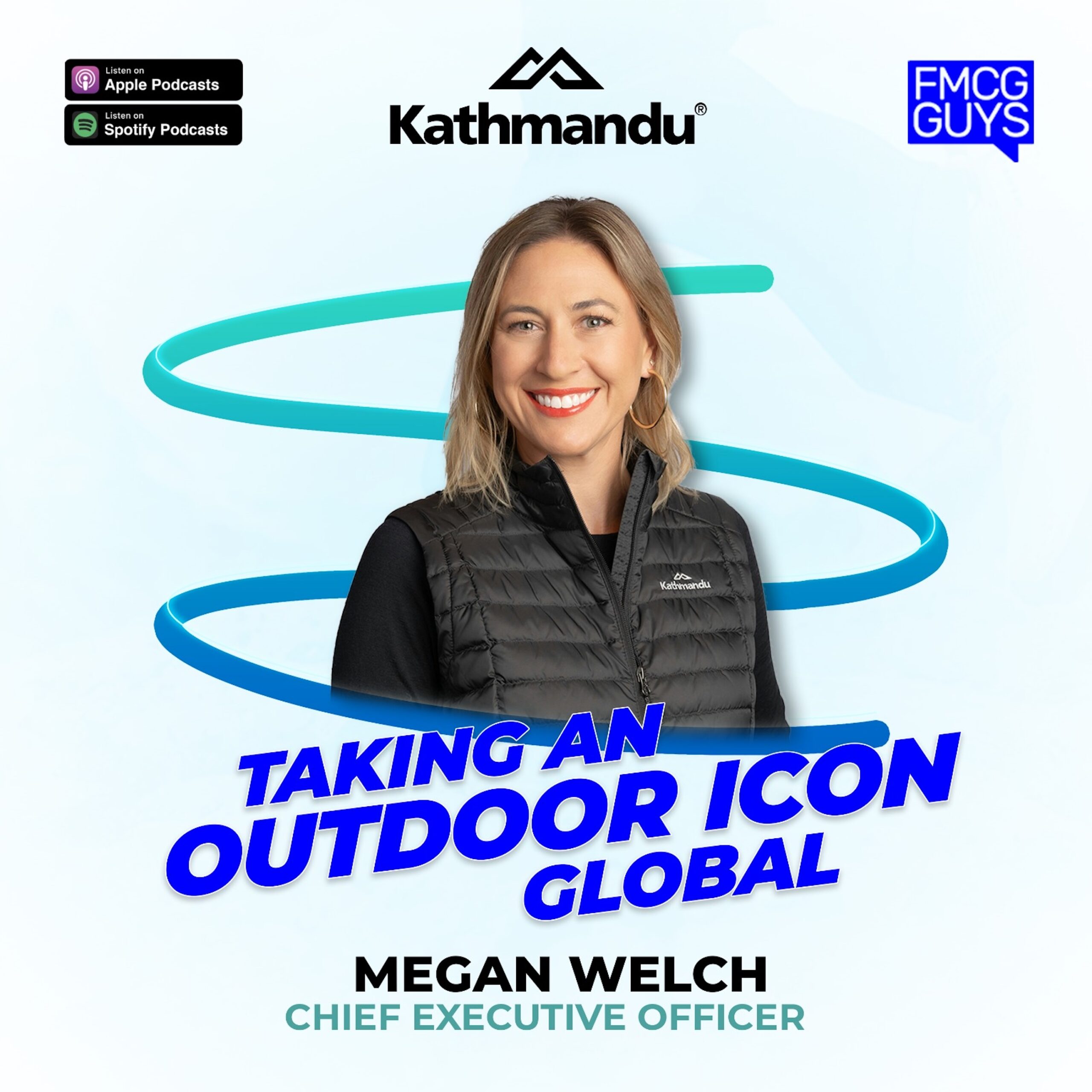 256. Megan Welch, CEO at Kathmandu: Taking an Outdoor Icon Global