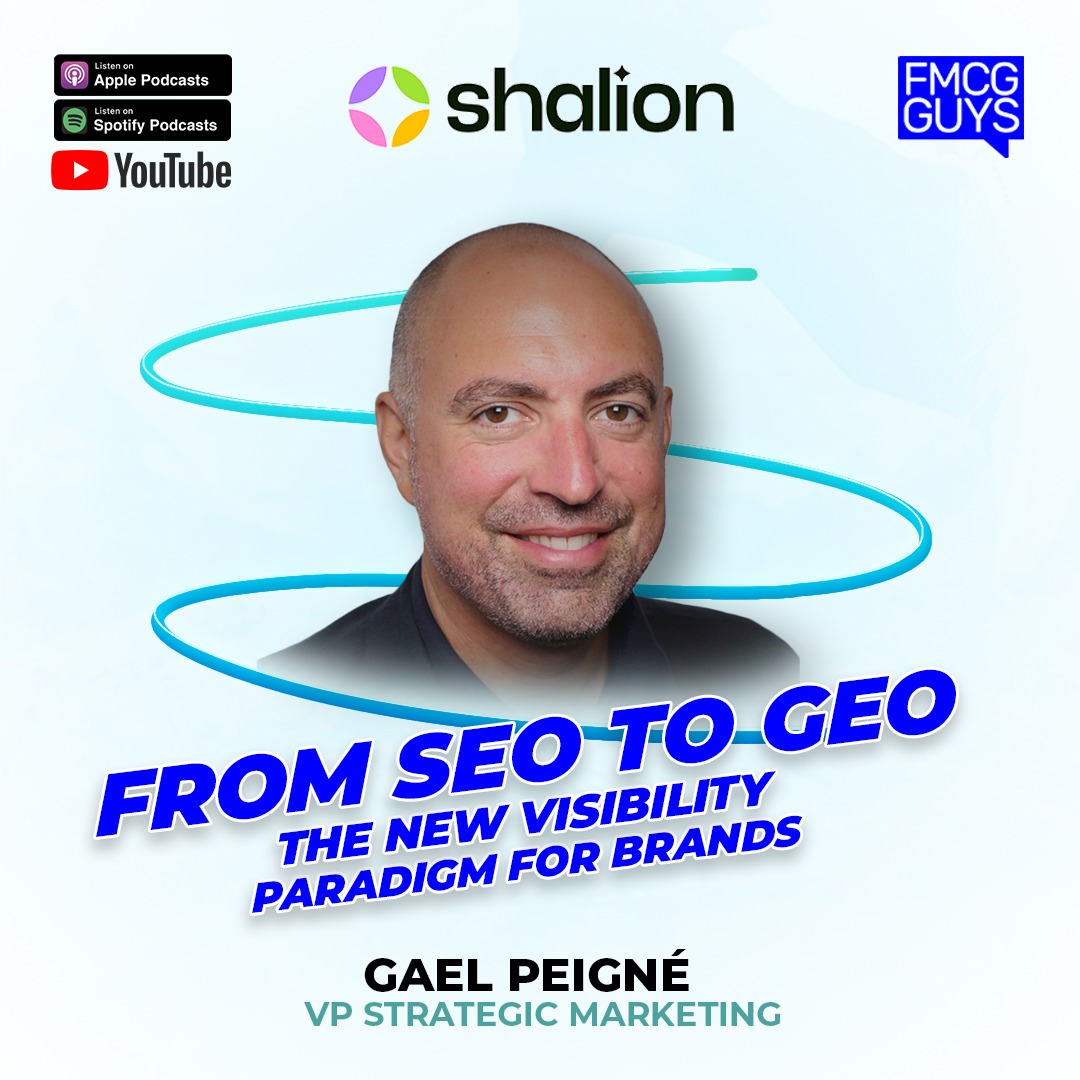 253. Gael Peigné, VP Strategic Marketing at Shalion: From SEO to GEO. The New Visibility Paradigm for Brands