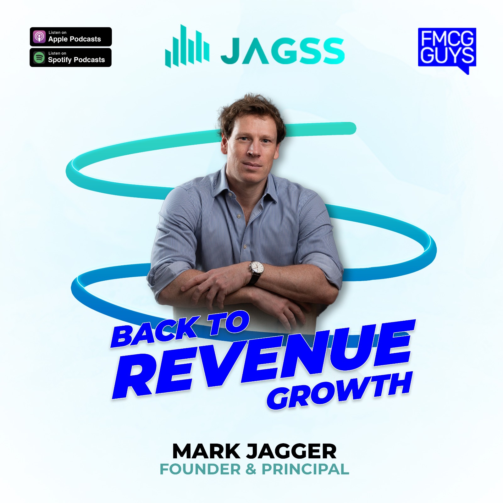 255. Mark Jagger, Founder & Principal at JAGSS: Back to Revenue Growth