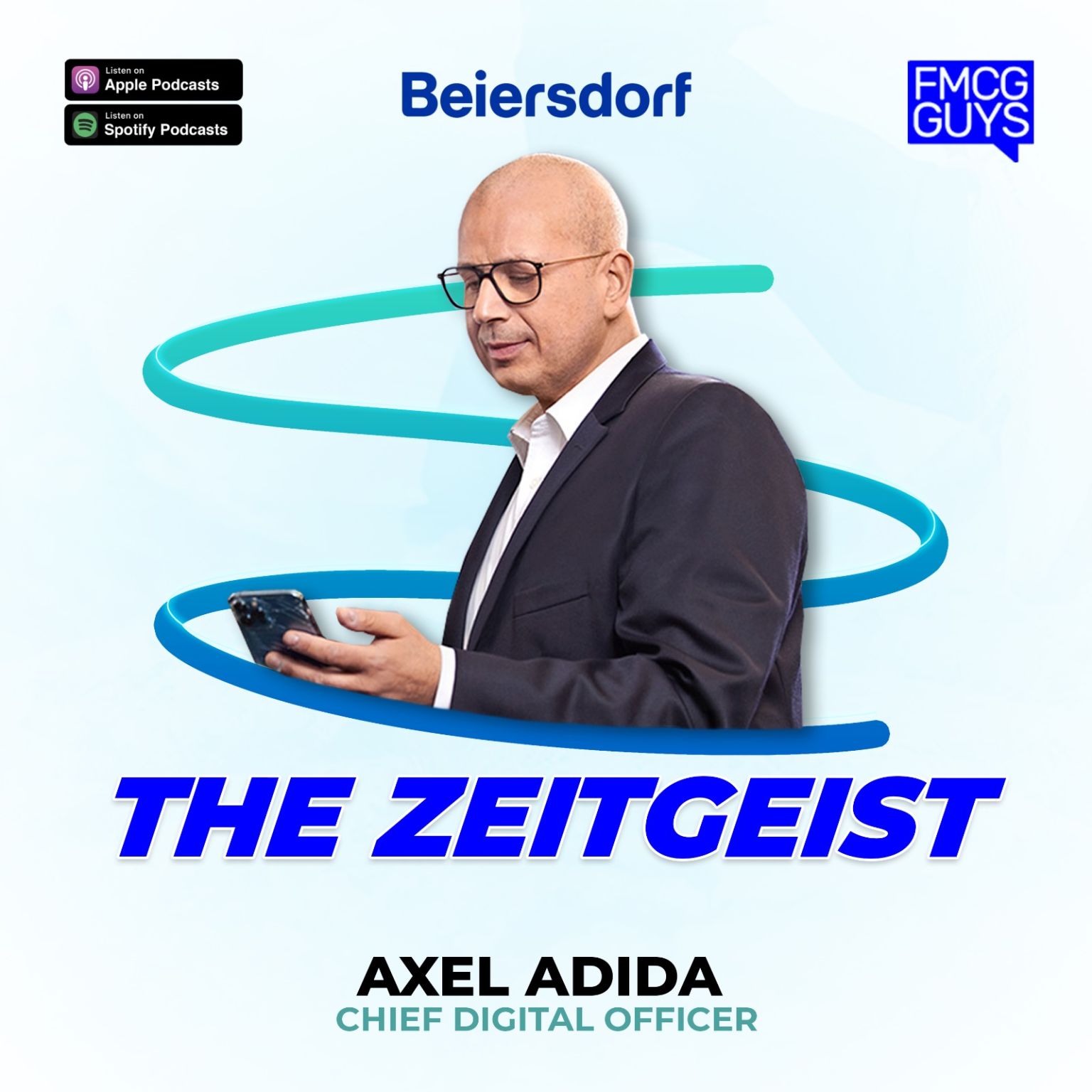 269. Axel Adida, Chief Digital Officer at Beiersdorf: The Zeitgeist