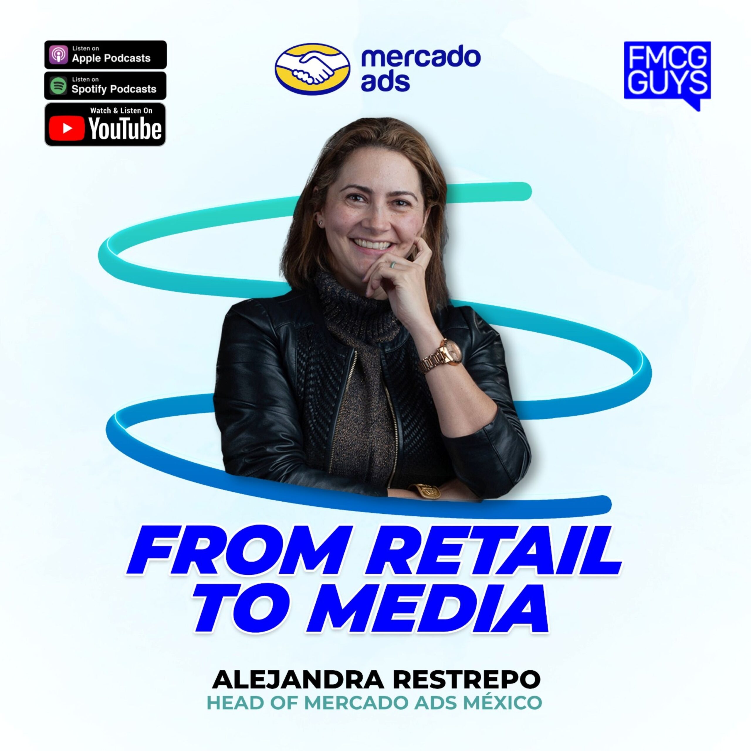 278. Alejandra Restrepo, Head of Mercado Ads (Mercado Libre) Mexico: From Retail to Media