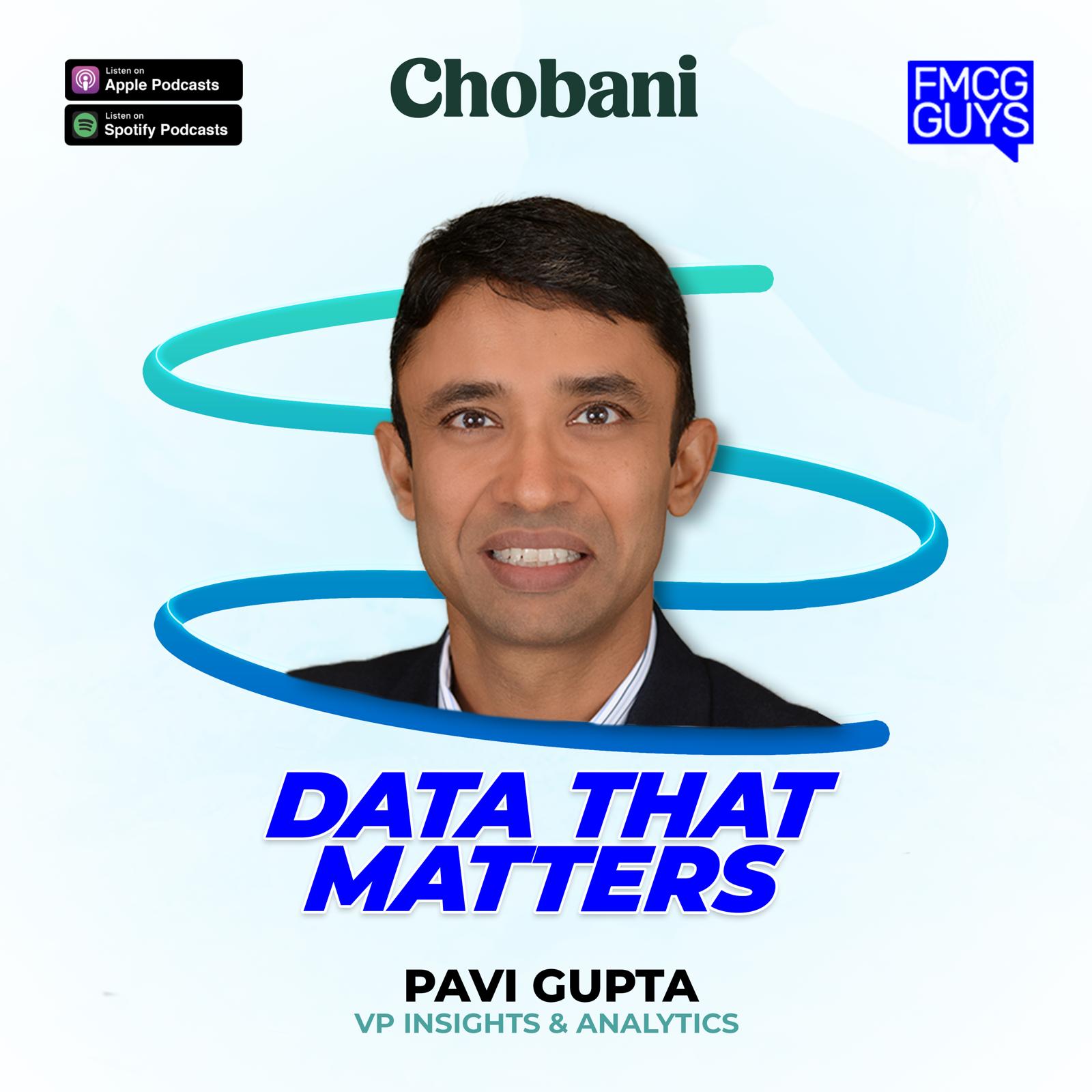 271. Pavi Gupta, VP Insights & Analytics at Chobani: Data that Matters