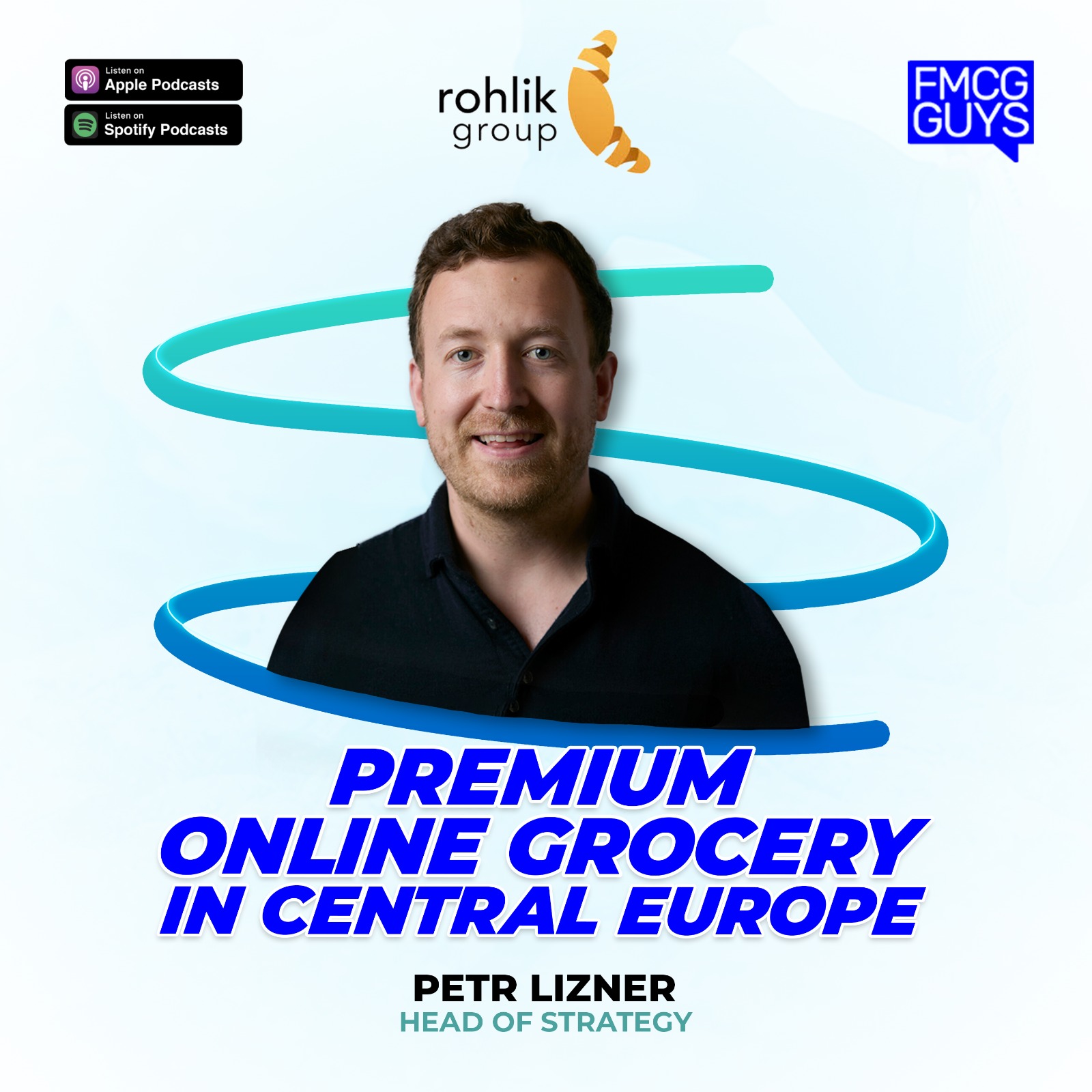 279. Petr Lizner, Head of Strategy at Rohlik Group: Premium Online Grocery in Central Europe