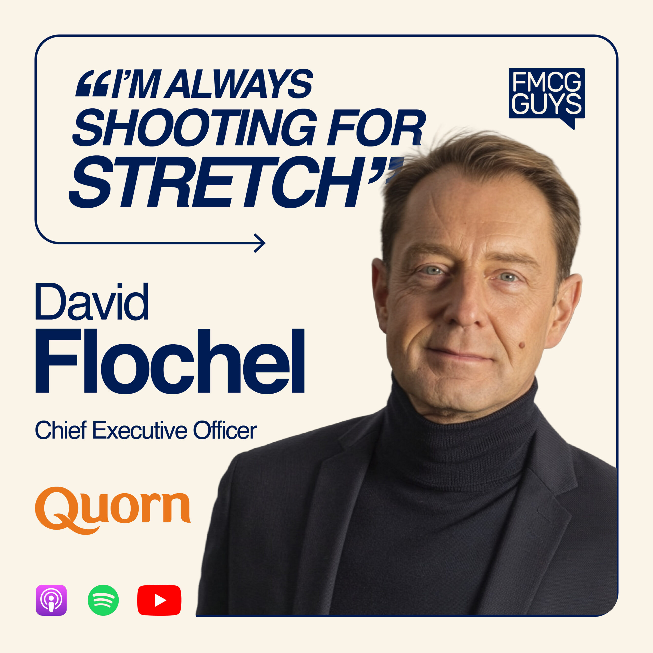 308. David Flochel, CEO at Quorn: Leading with Authenticity, Private Equity, Moving with Family, Health Scares, Plant Based